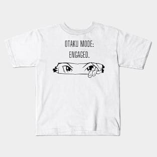 Otaku mode: engaged. Anime Lover Gift Kids T-Shirt